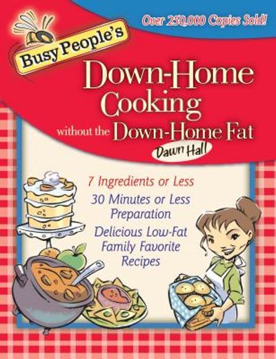 busy people`s down-home cooking without the down-home fat (en Inglés)