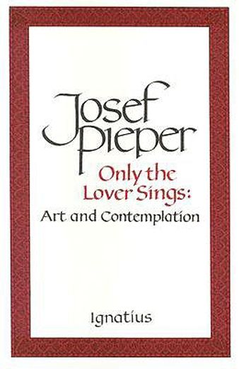 only the lover sings,art and contemplation (in English)