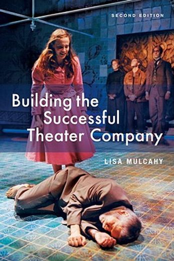 Building the Successful Theater Company (en Inglés)