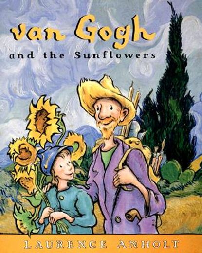 Van Gogh and the Sunflowers (Anholt's Artists Books for Children) (in English)