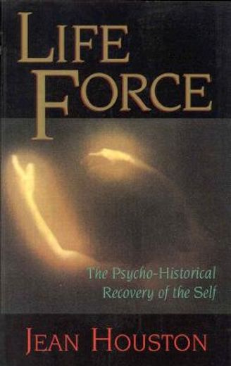 life force,the psycho-historical recovery of the self