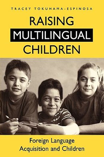 raising multilingual children,foreign language acquisition and children