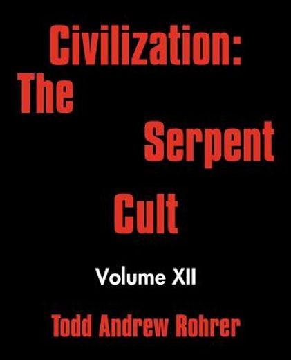 civilization,the serpent cult