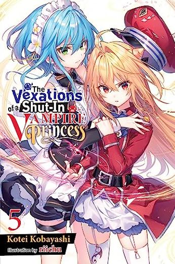 The Vexations of a Shut-In Vampire Princess, Vol. 5 (Light Novel) (Volume 5) (The Vexations of a Shut-In Vampire Princess (Light Novel), 5) (en Inglés)