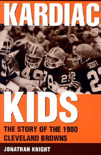 kardiac kids,the story of the 1980 cleveland browns