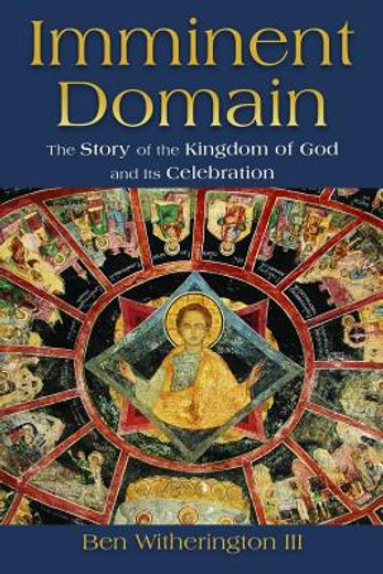 imminent domain,the story of the kingdom of god and its celebration (en Inglés)