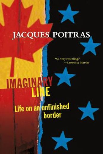 imaginary line: life on an unfinished border (en Inglés)
