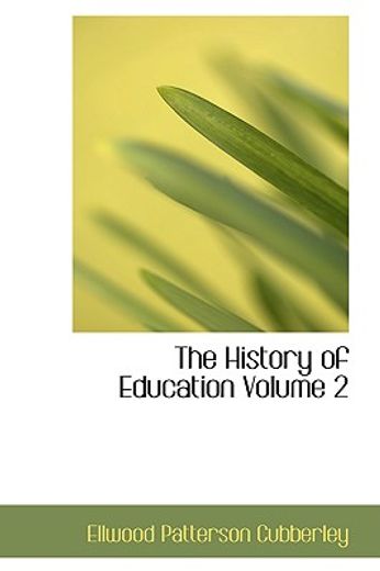 the history of education volume 2