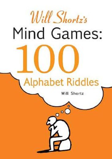 will shortz´s mind games,100 alphabet riddles (en Inglés)