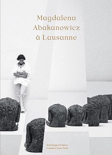 Magdalena Abakanowicz ã Lausanne (en Francés)
