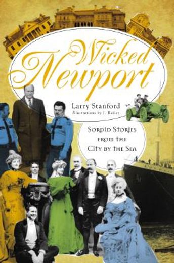wicked newport,sordid stories from the city by the sea