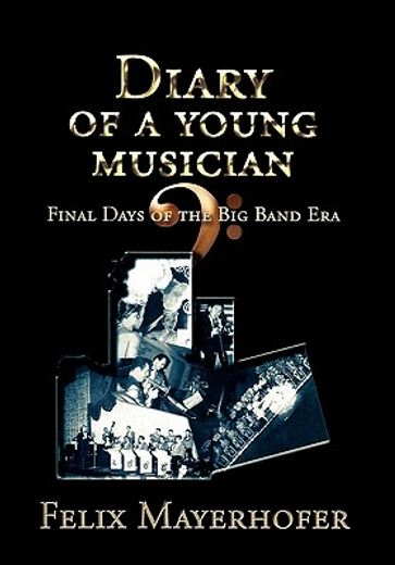 diary of a young musician,final days of the big band era (in English)