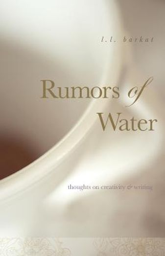 rumors of water: thoughts on creativity & writing