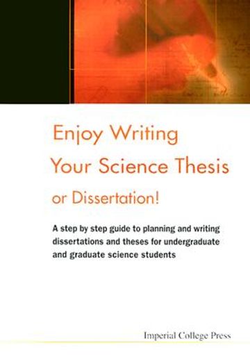 Enjoy Writing Your Science Thesis or Dissertation! (en Inglés)
