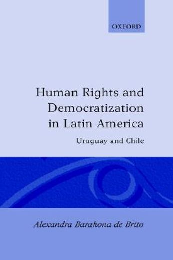 human rights and democratization in latin america: uruguay and chile