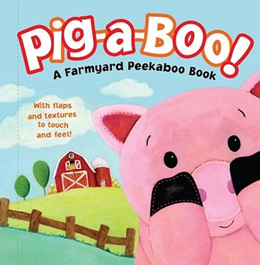 pig-a-boo!,a farmyard peekaboo book