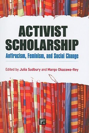 activist scholarship,antiracism, feminism, and social change