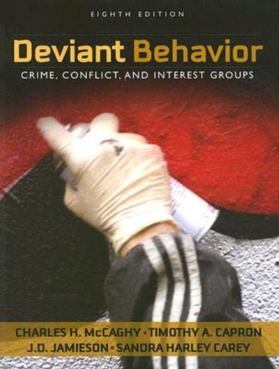 deviant behavior,crime, conflict, and interest groups