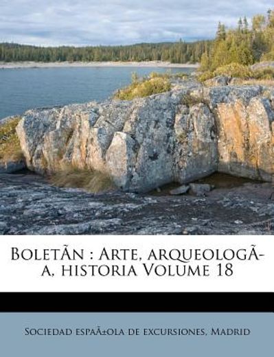 bolet n: arte, arqueolog a, historia volume 18