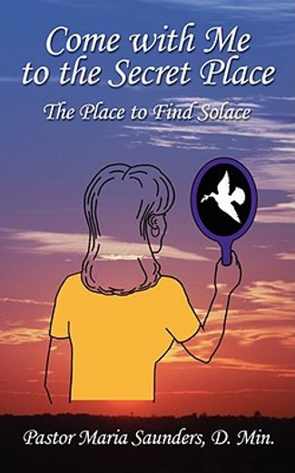 come with me to the secret place: the pl