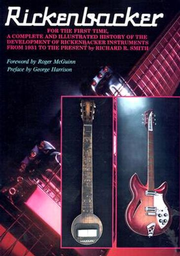 rickenbacker,the history of the rickenbacker guitar