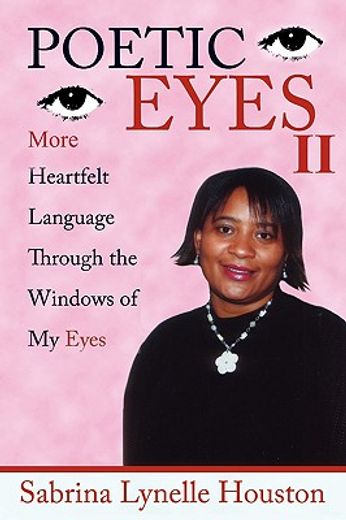 poetic eyes ii: more heartfelt language