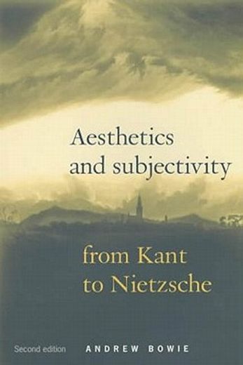 aesthetics and subjectivity,from kant to nietzsche