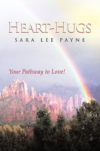 heart hugs,your pathway to love