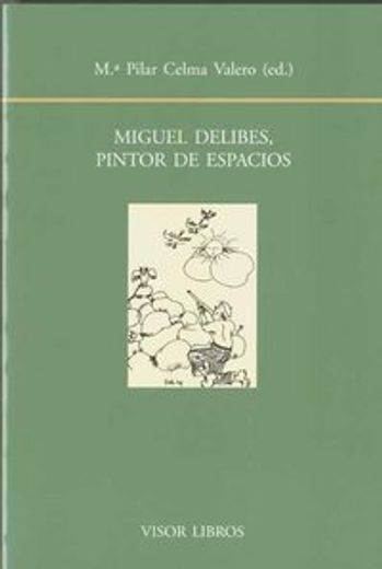 Miguel delibes - pintor de espacios (Biblioteca Filologica Hispana)