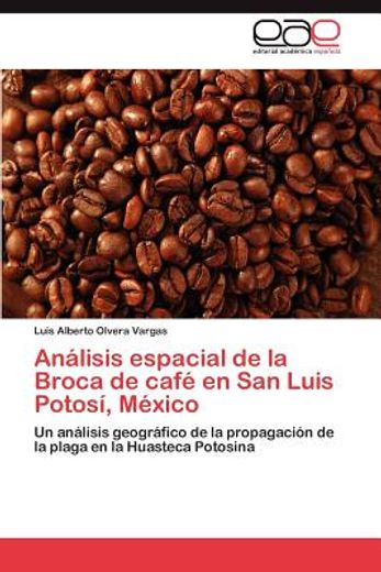 an lisis espacial de la broca de caf en san luis potos , m xico (in Spanish)