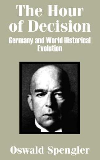 the hour of decision,germany and world-historical evolution