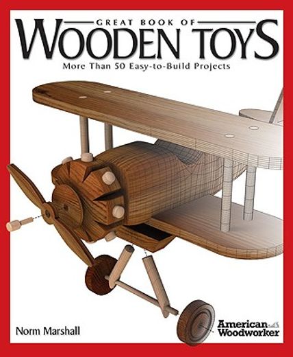 great book of wooden toys,more than 50 easy-to-build projects