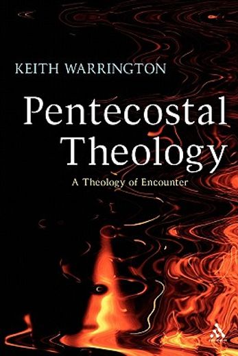 pentecostal theology,a theology of encounter