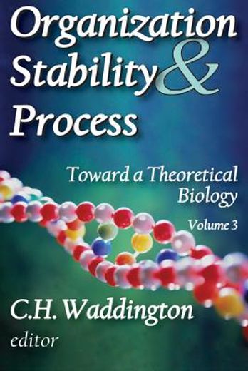 organization stability and process,toward a theoretical biology