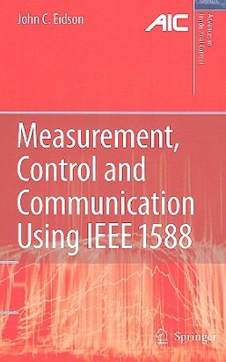 measurement, control, and communication using ieee 1588
