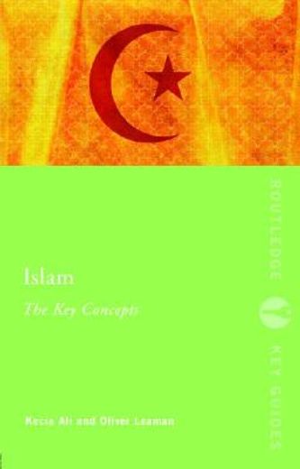 islam,the key concepts