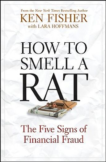 how to smell a rat,the five signs of financial fraud (en Inglés)