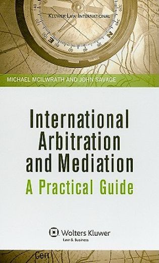 international arbitration and mediation,a practical guide