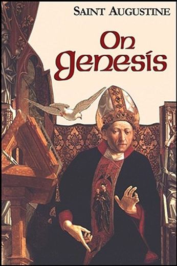on genesis,on genesis: a refutation of the manichees, the unfinished literal meaning of genesis