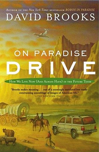 on paradise drive,how we live now (and always have) in the future tense (in English)