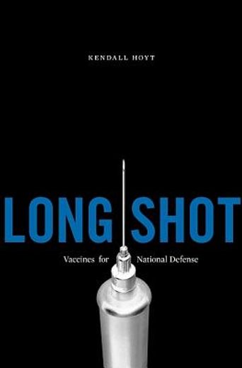 long shot,vaccines for national defense