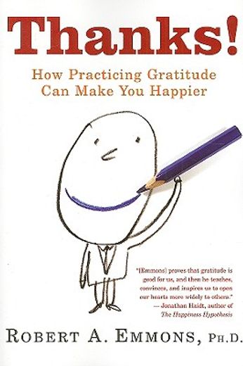 thanks!,how practicing gratitude can make you happier (en Inglés)