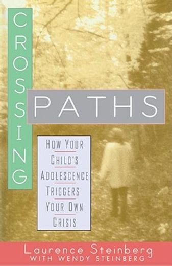 crossing paths,how your child´s adolescence triggers your own crisis
