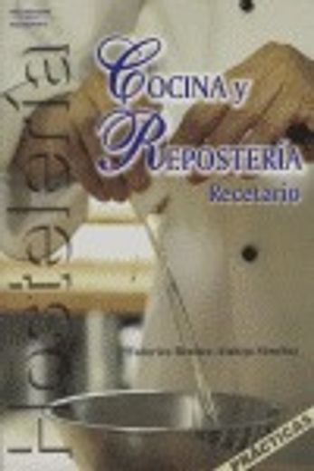 Cocina y Reposteria. Recetario (in Spanish)