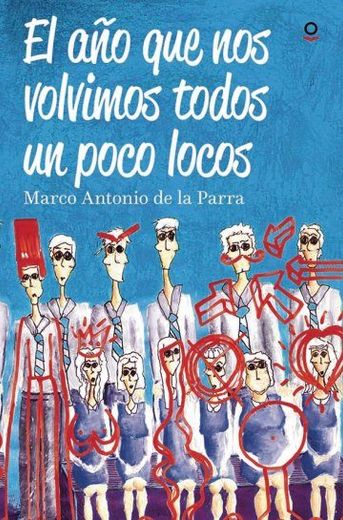 El año en que nos Volvimos Todos un Poco Locos (in Spanish)