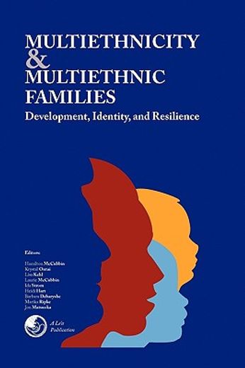 multiethnicity and multiethnic families,development, identity, and resilience