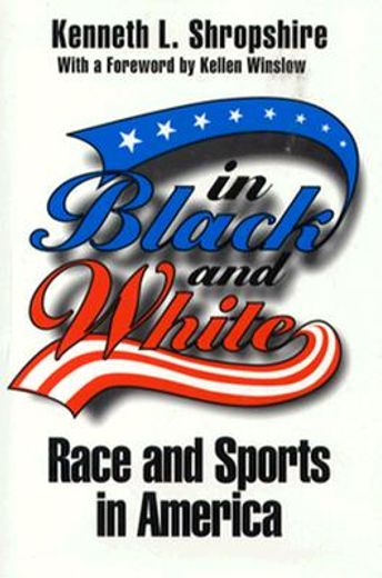 in black and white,race and sports in america