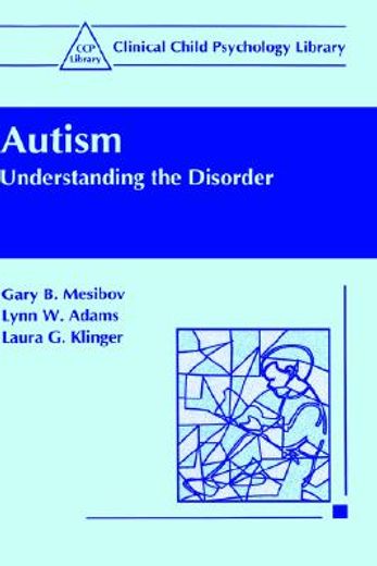 autism,understanding the disorder