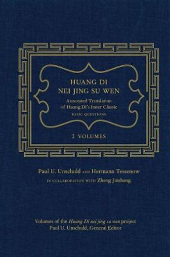 Huang di nei Jing su Wen: An Annotated Translation of Huang Di’S Inner Classic – Basic Questions: 2 Volumes (en Inglés)