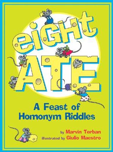 eight ate,a feast of homonym riddles